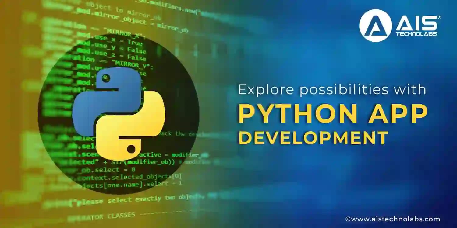 Explore possibilities with Python App Development hire python developers