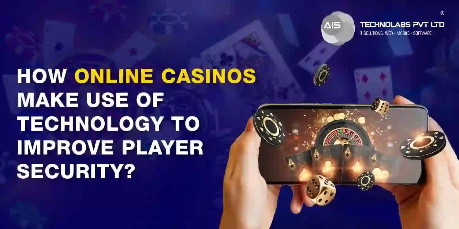 How Online Casinos Use Technology to Increase Player’s Security how online casinos use technology to increase player’s security