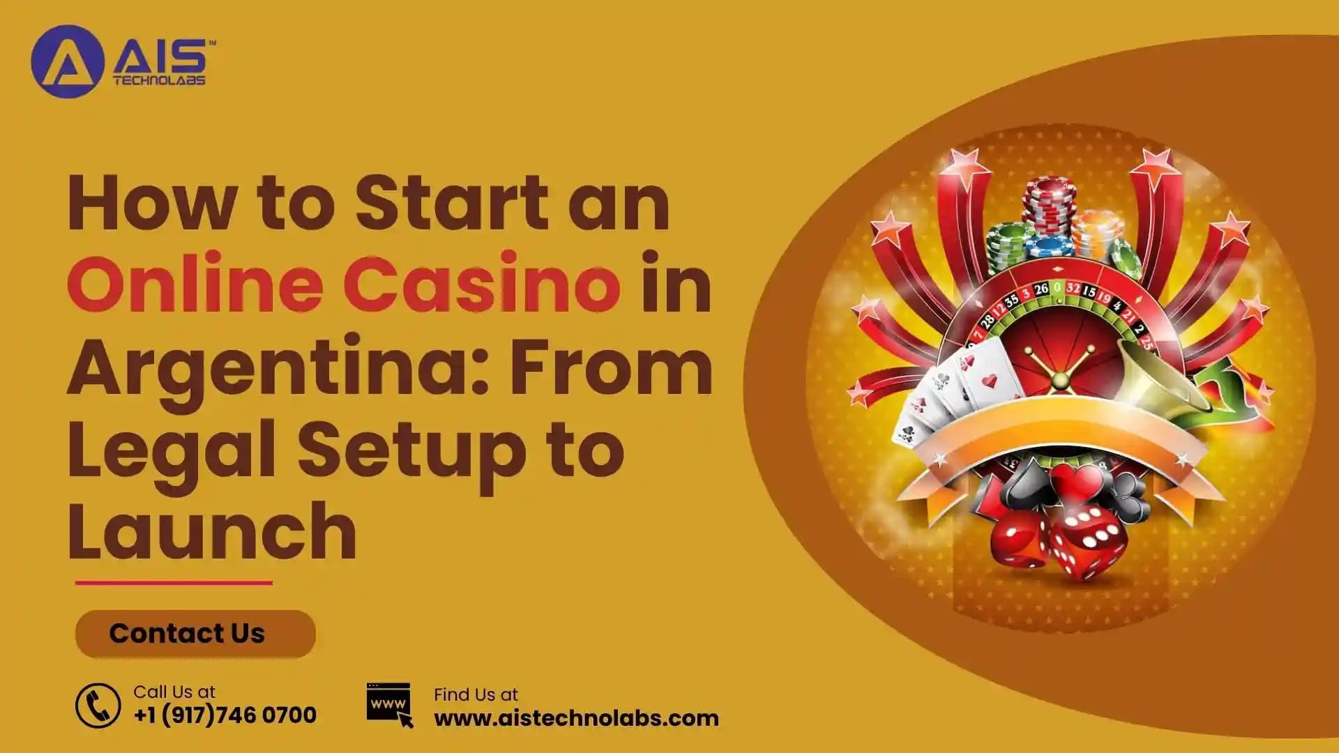 How to Start an Online Casino in Argentina: From Setup to Launch how to start an online casino in argentina: from setup to launch