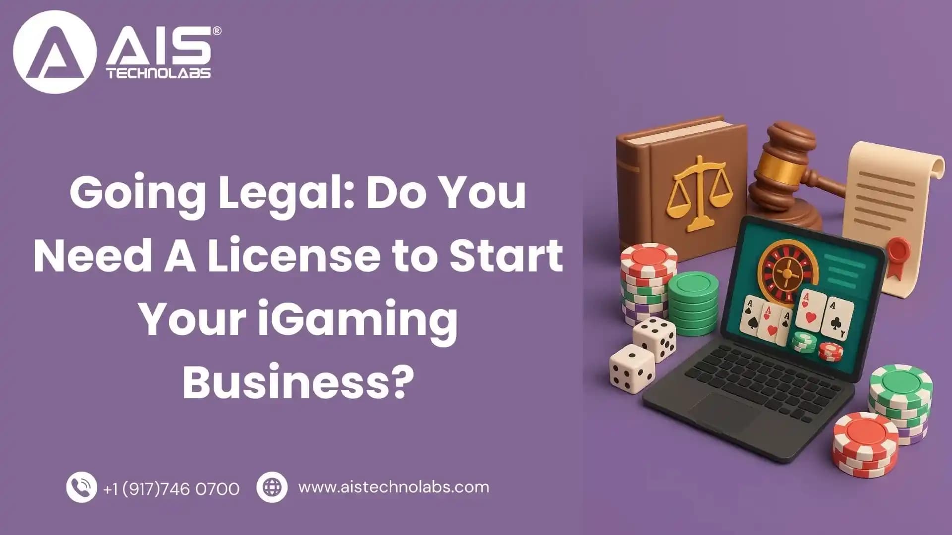 Going Legal: Do You Need A License to Start Your iGaming Business? do you need a license to start your igaming business