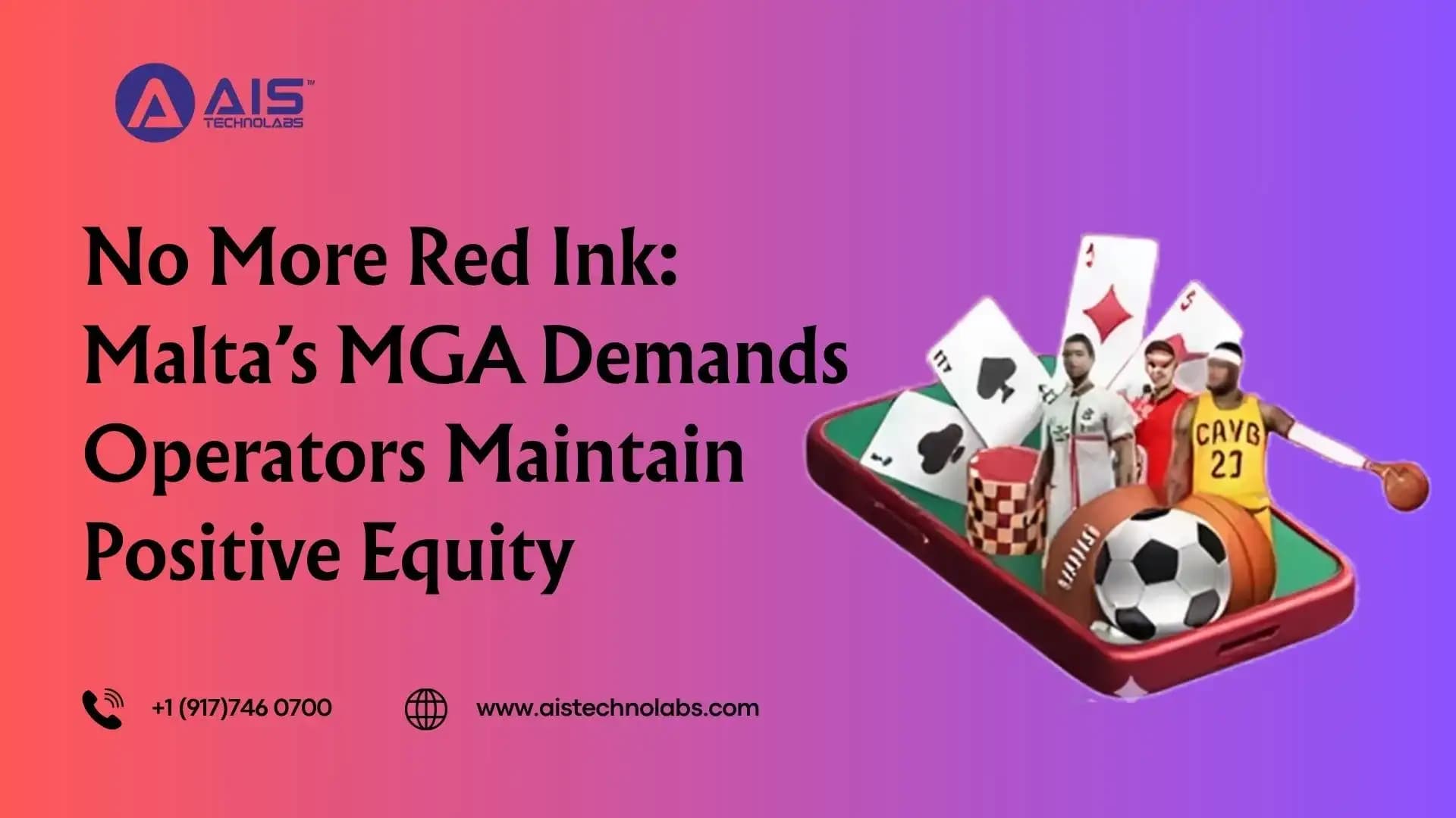 No More Red Ink: Malta’s MGA Demands Operators Maintain Positive Equity no more red ink: malta’s mga demands operators maintain positive equity