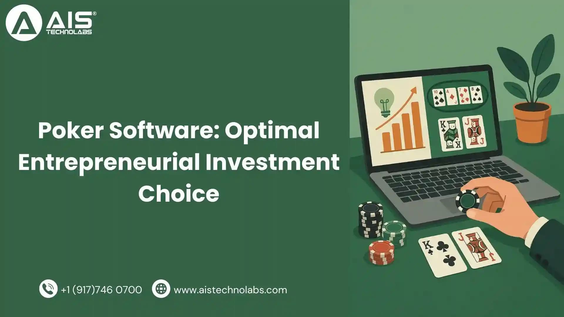 Poker Software: Optimal Entrepreneurial Investment Choice poker software: optimal entrepreneurial investment choice