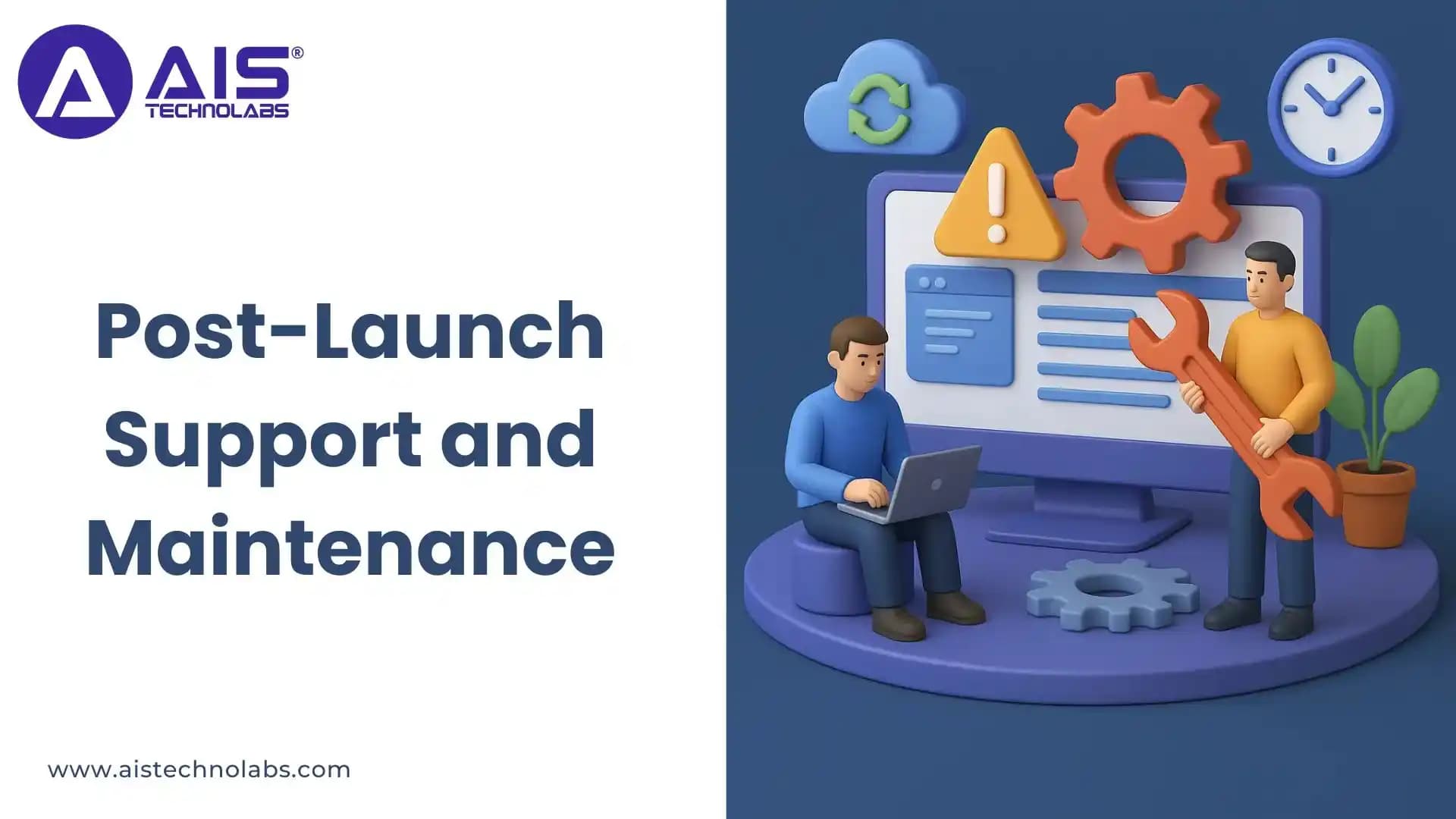 Post-Launch Support and Maintenance post-launch support and maintenance