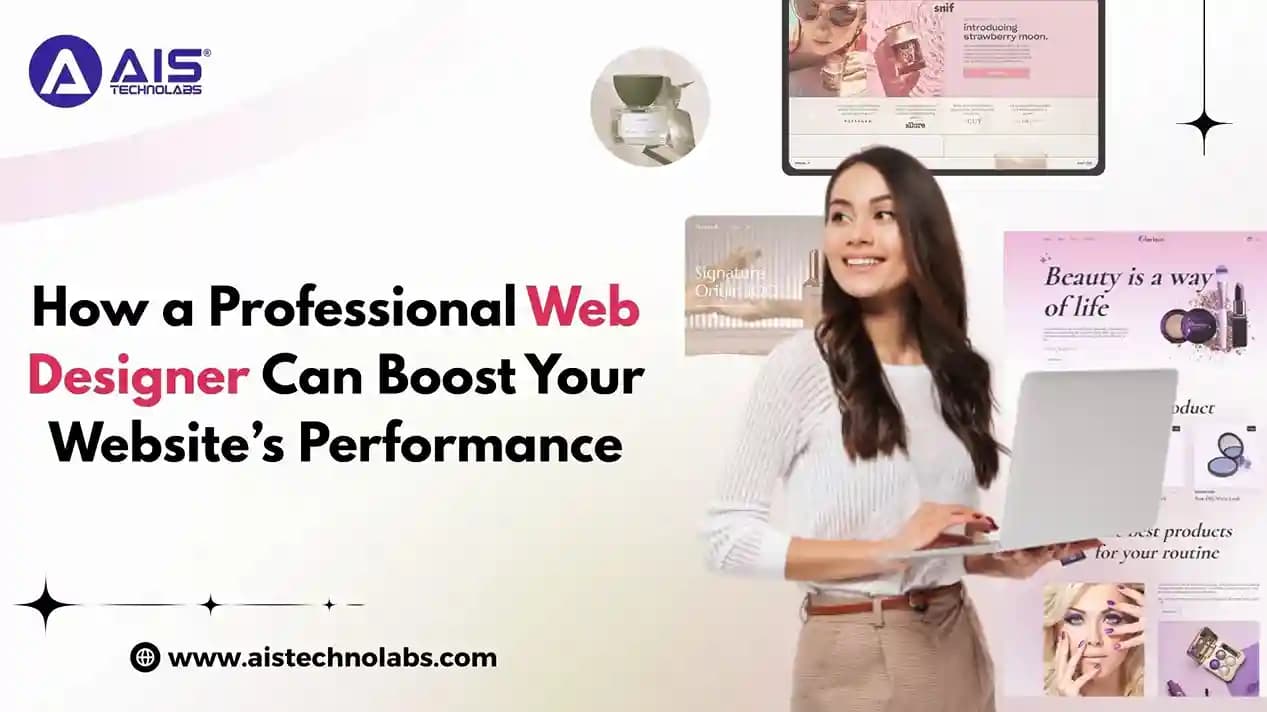 How a Professional Web Designer Can Boost Your Website’s Performance How a Professional Web Designer Can Boost Your Website’s Performance