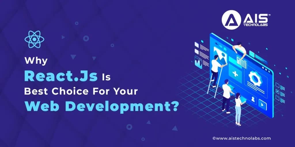 Why React.JS Is Best Choice For Your Web Development why react.js is best choice for your web development