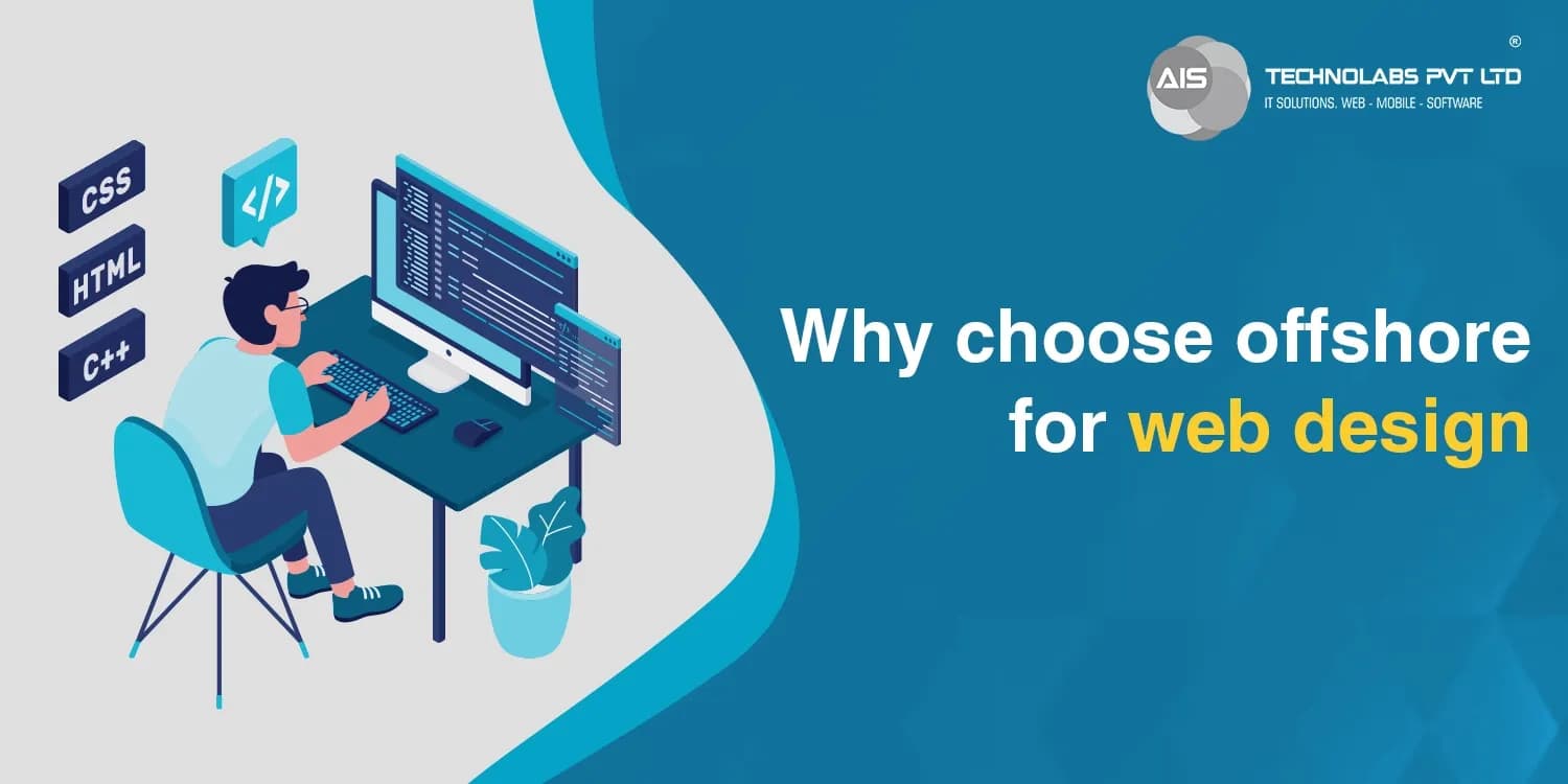 11 Reasons for Choosing a Top Offshore Web Design Company choosing a top offshore web design company