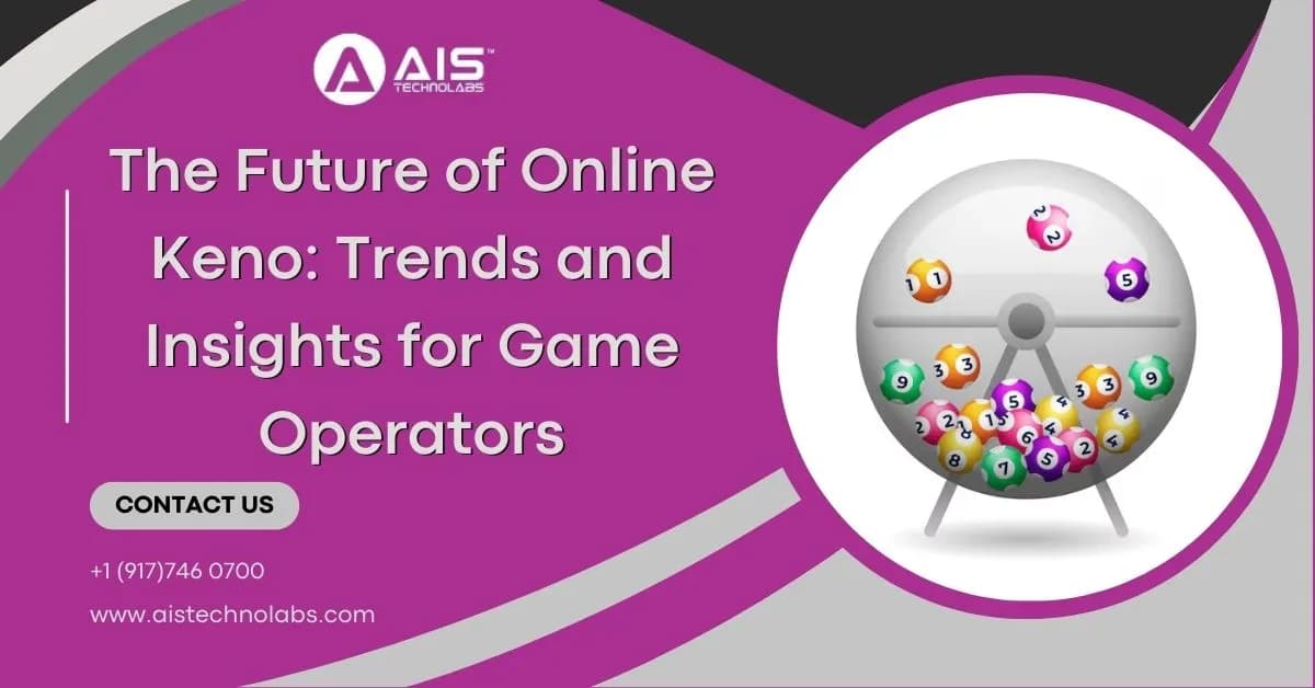 The Future of Online Keno: Trends and Insights for Game Operators future of online keno: trends and insights for game operators