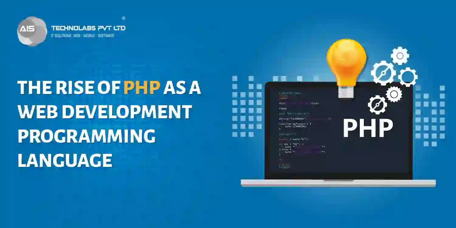 The Rise of PHP As a Web Development Programming Language PHP Web Development
