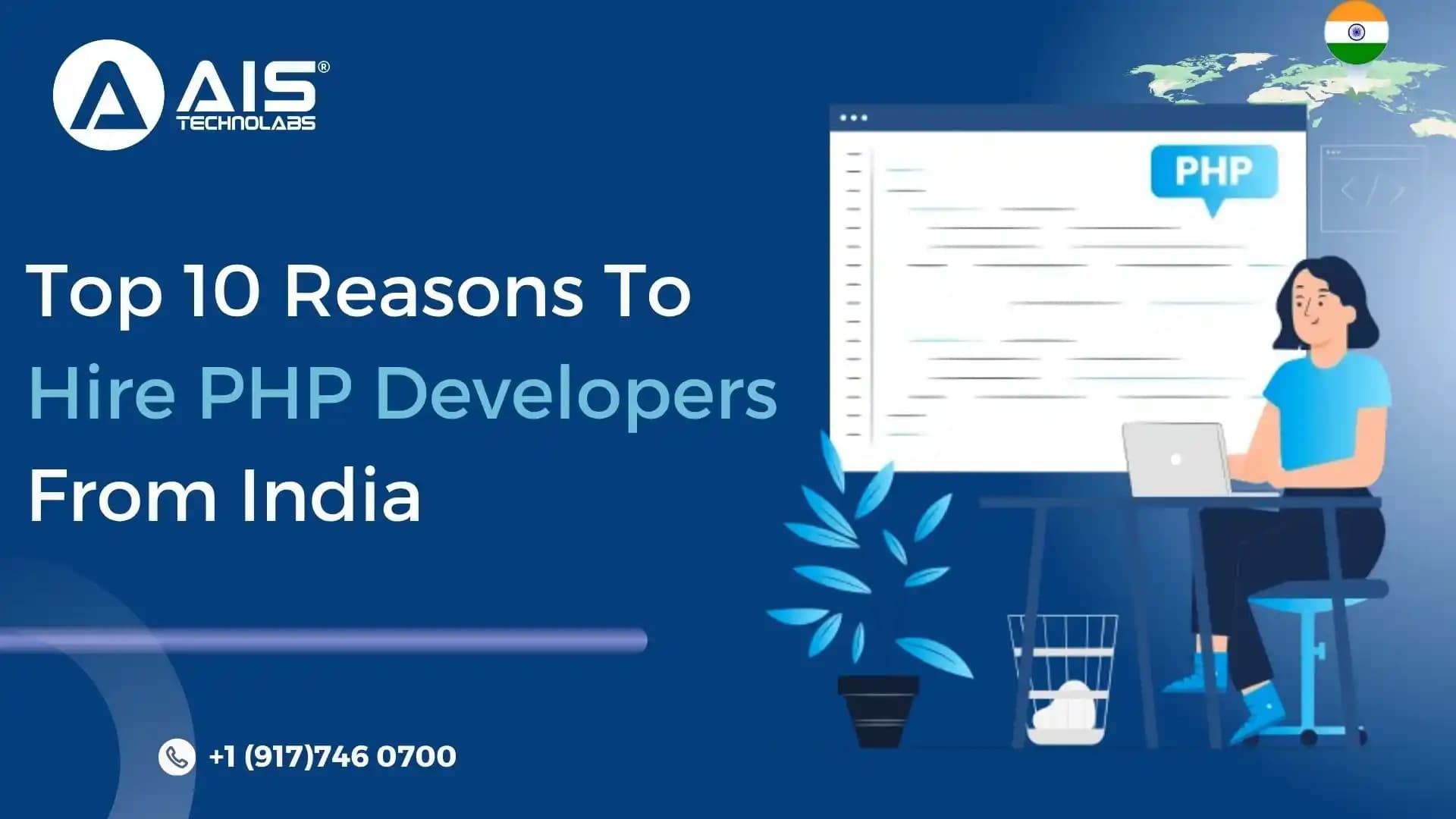 Top 10 Reasons To Hire PHP Developers From India Top 10 Reasons To Hire PHP Developers From India