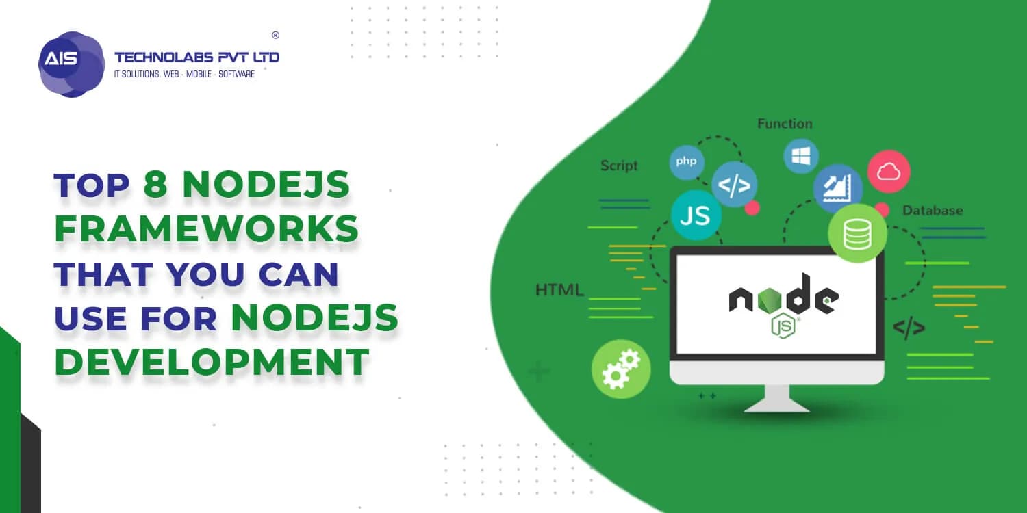 Explore the Top 8 NodeJS Frameworks for Efficient Development NodeJS Frameworks