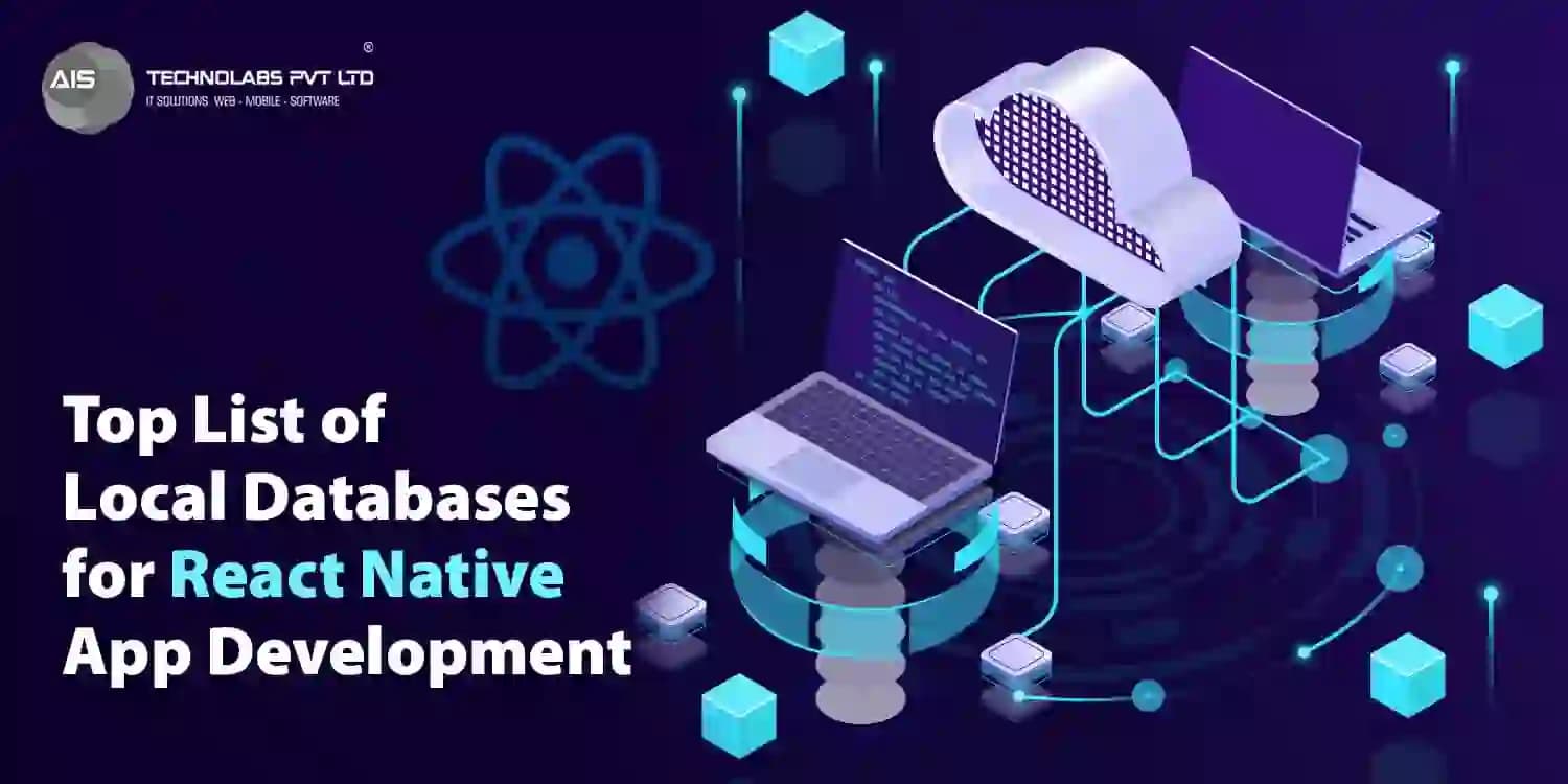 Local Databases for React Native App Development
react native app development