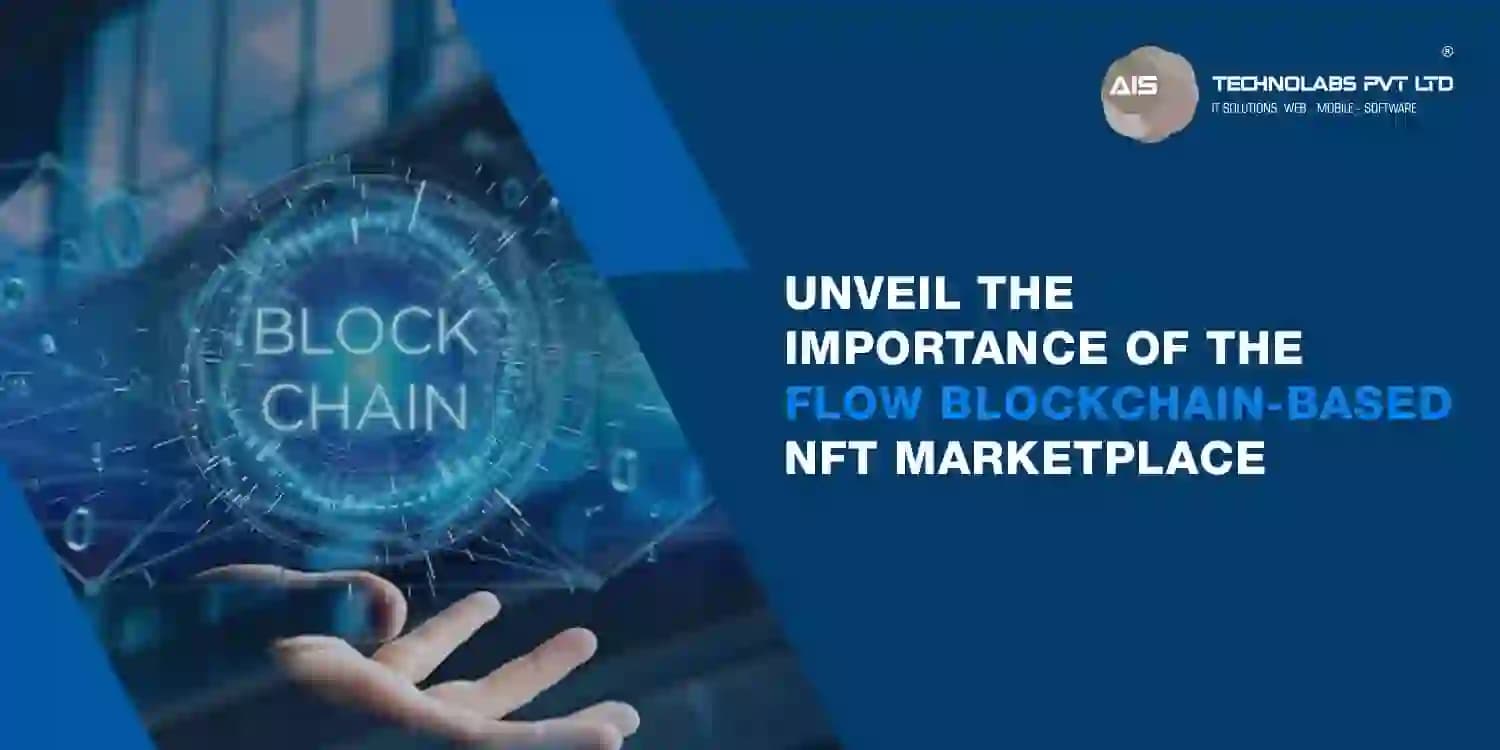 Unveiling te Significance: Flow Blockchain NFT Marketplace blockchain nft marketplace