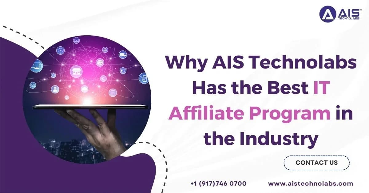 Why AIS Technolabs Has Best IT Affiliate Program in the Industry why ais technolabs has best it affiliate program in the industry