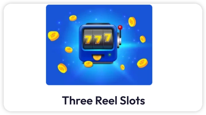 Three Reel Slots