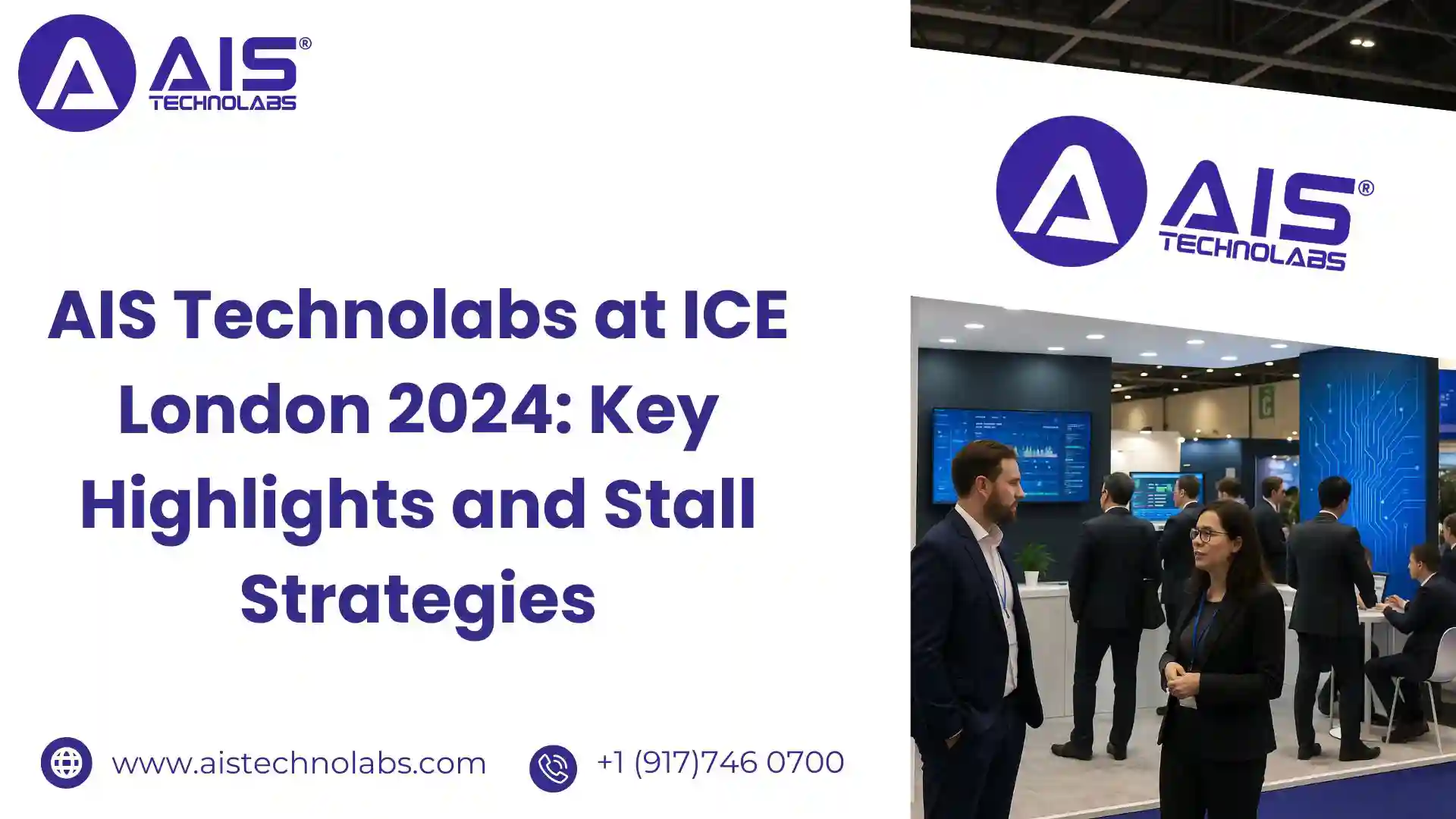 AIS Technolabs at ICE London 2024: Key Highlights and Stall Strategies ais technolabs at ice london 2024