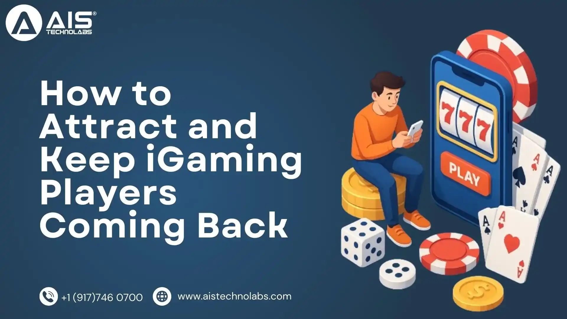 How to Attract and Keep iGaming Players Coming Back