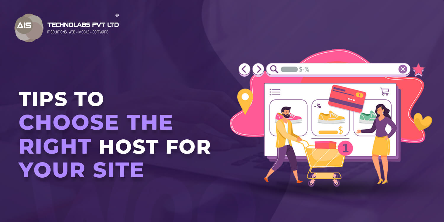 Tips To Choose The Right Host For Your Site host for your site