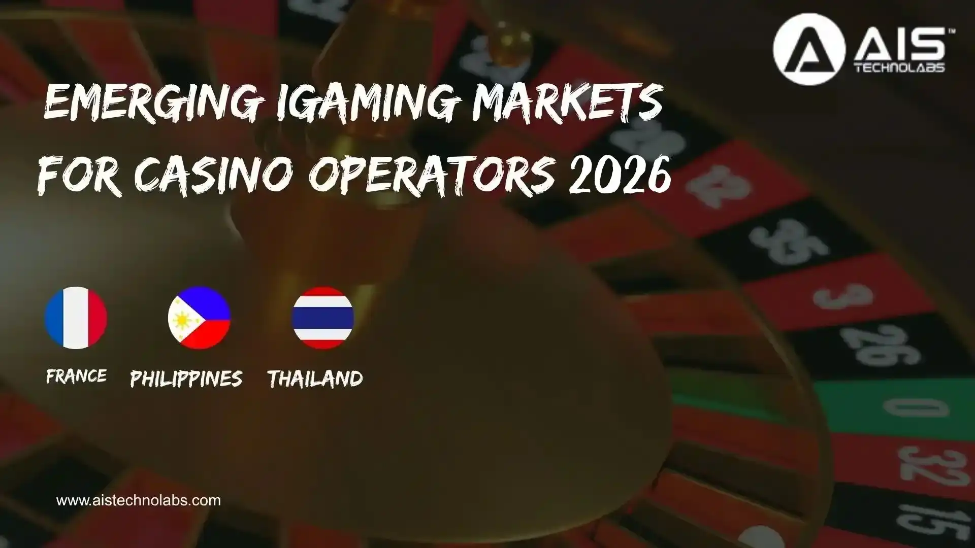 Emerging iGaming Markets for Casino Operators 2026 – France, Philippines, Thailand