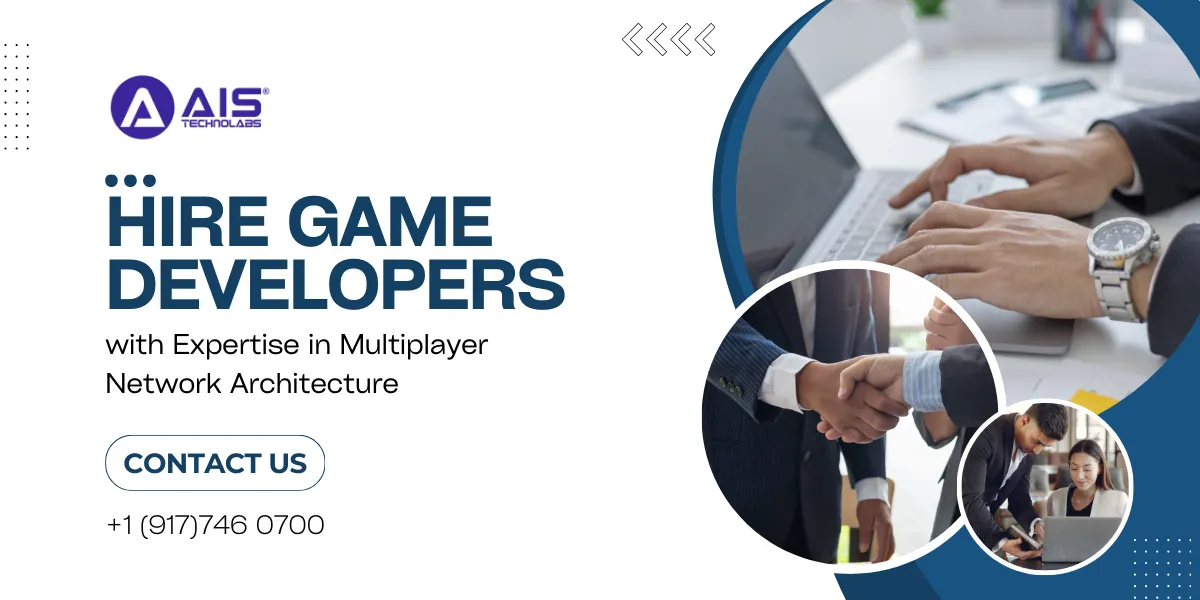Hire Game Developers with Expertise in Multiplayer Network Architecture