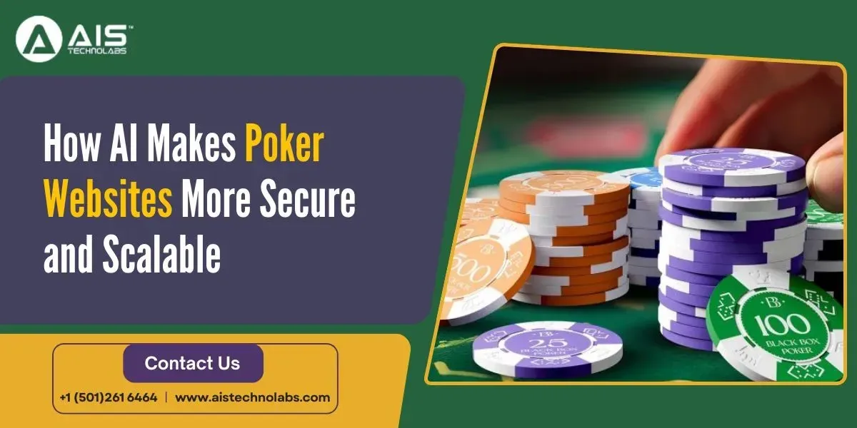 How AI Makes Poker Websites More Secure and Scalable how ai makes poker websites more secure and scalable