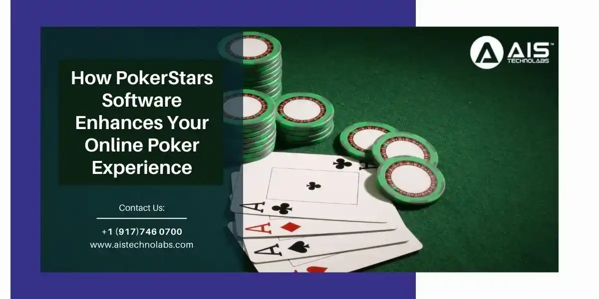 How PokerStars Software Enhances Your Online Poker Experience