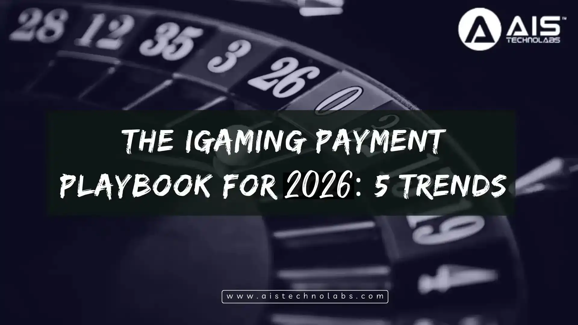 The iGaming Payment Playbook for 2026: 5 Trends You Can’t Afford to Miss