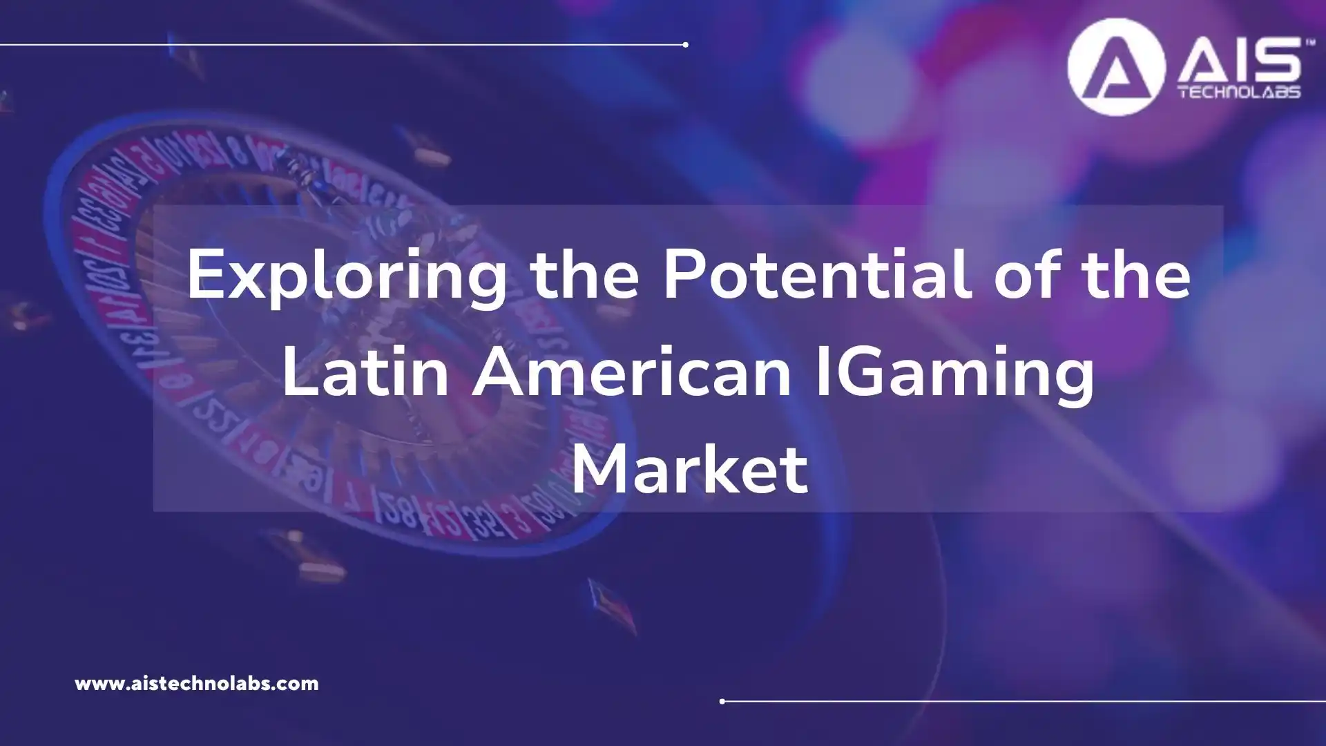 Exploring the Potential of the Latin American iGaming Market