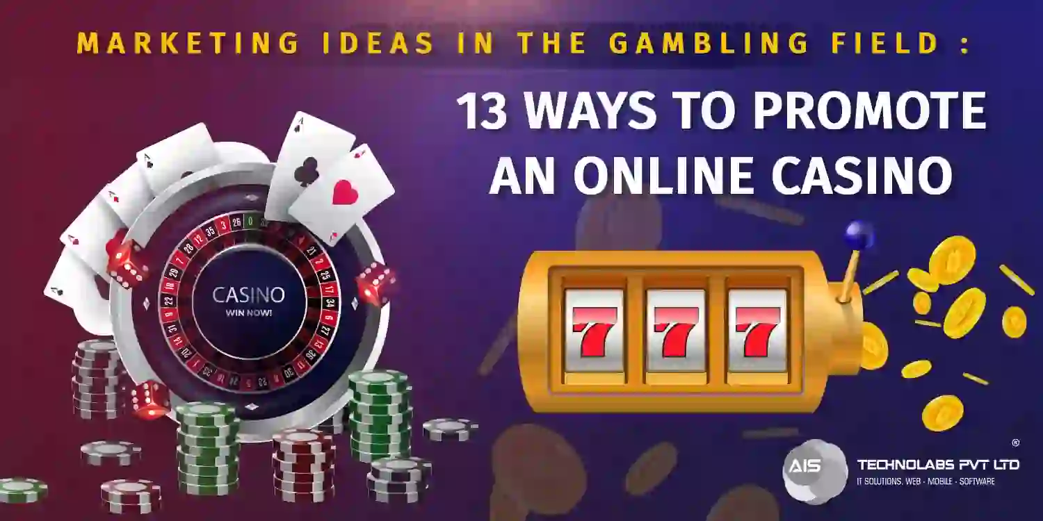Online Casino Marketing Strategy: Ideas to Promote a Casino