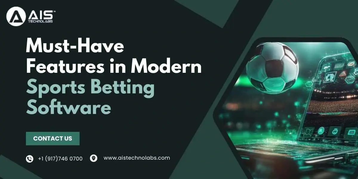 Must-Have Features in Modern Sports Betting Software