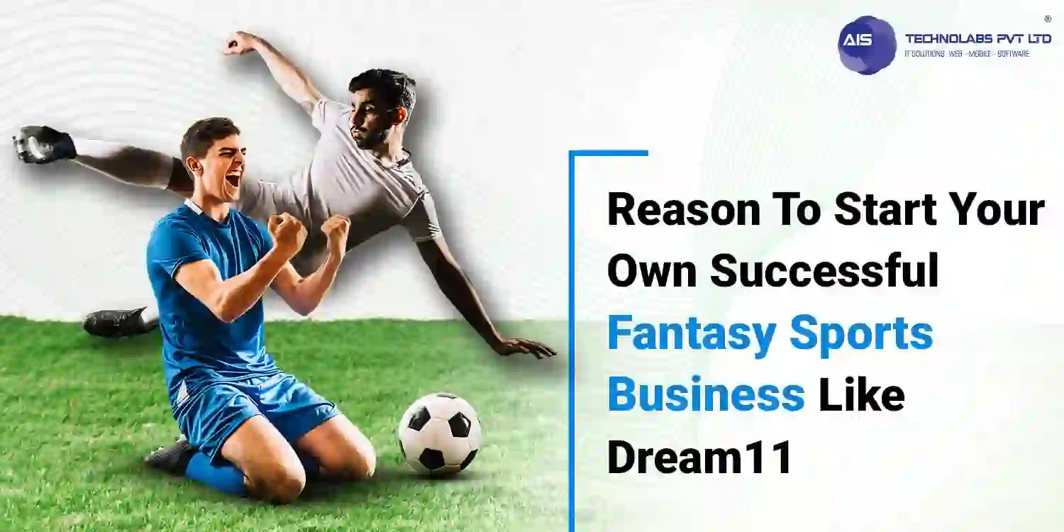 Launching a Fantasy Sports Venture: Unleash Success Like Dream11 Launching a Fantasy Sports Venture: Unleash Success Like Dream11
