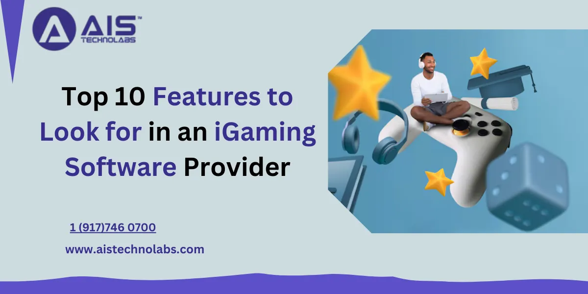 Top 10 Features to Look for in an Igaming Software Provider