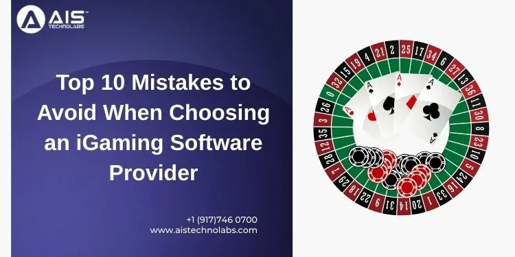 Top 10 Mistakes to Avoid When Choosing an iGaming Software Provider