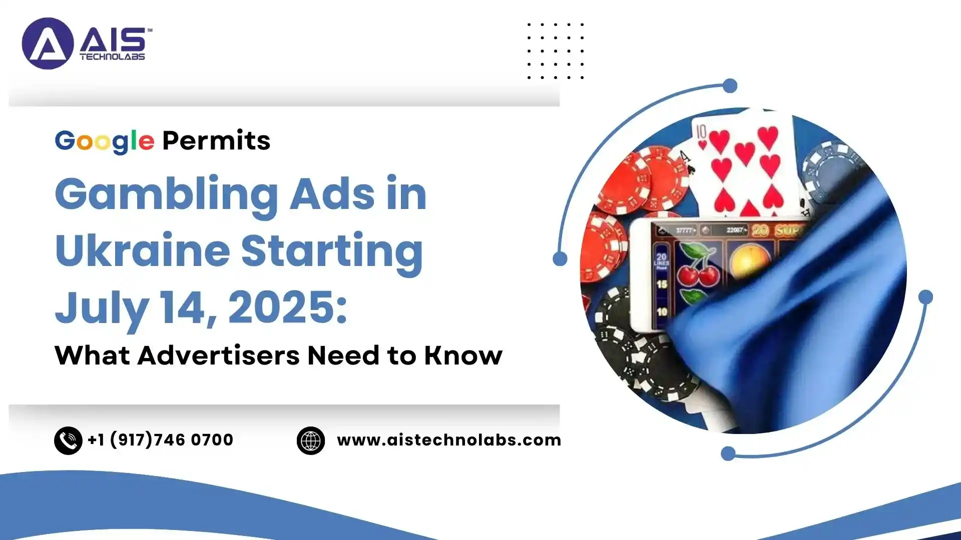 Google Permits Gambling Ads in Ukraine Starting July 14, 2025: What Advertisers Need to Know
