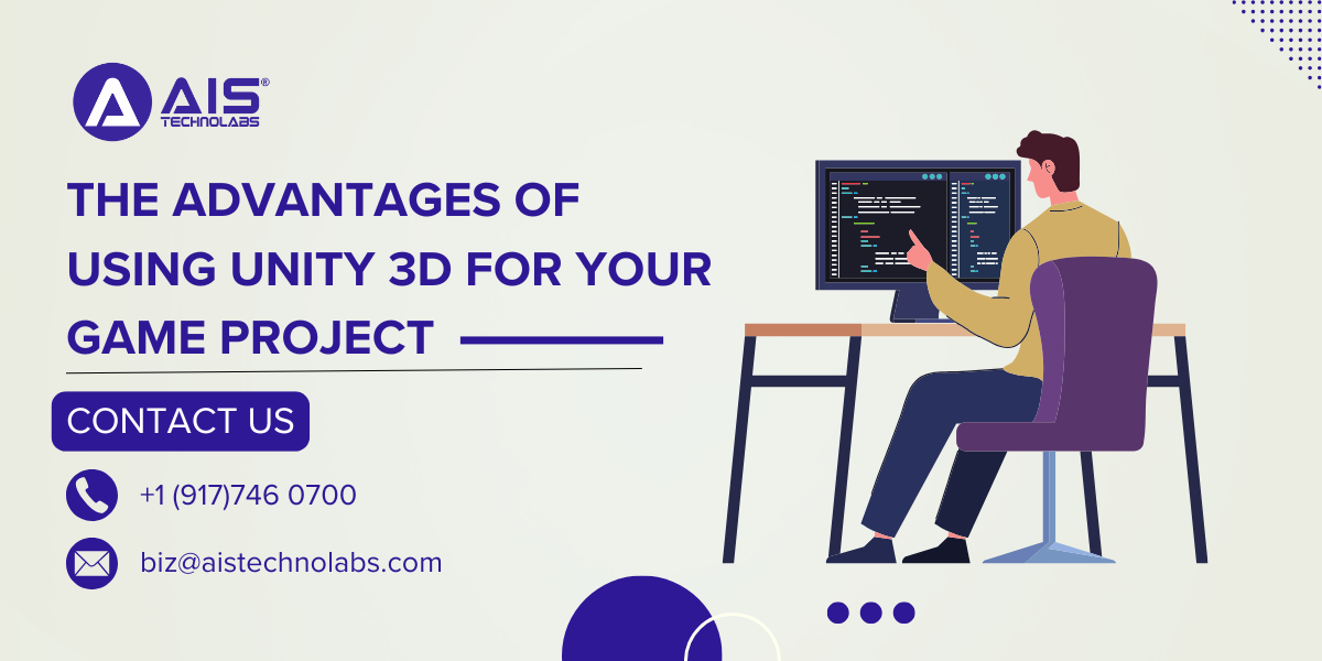 Advantages of Using Unity 3D for Your Game Project