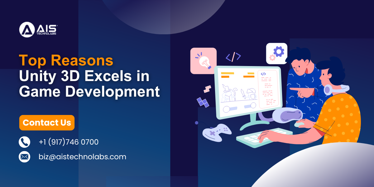 Why Unity 3D Stands Out for Your Next Game Development Endeavor