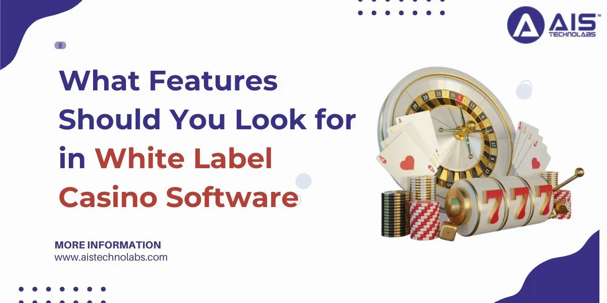 What Features Should You Look for in White Label Casino Software