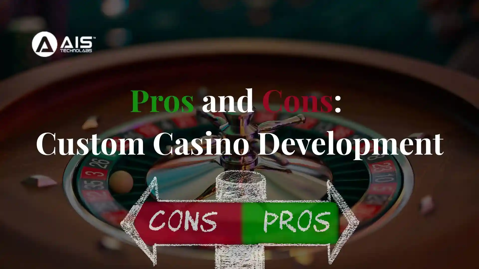 Pros and Cons: Custom Casino Development pros and cons: custom casino development