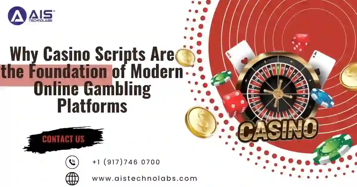 Why Casino Scripts Are Essential for Modern Online Gambling Platforms