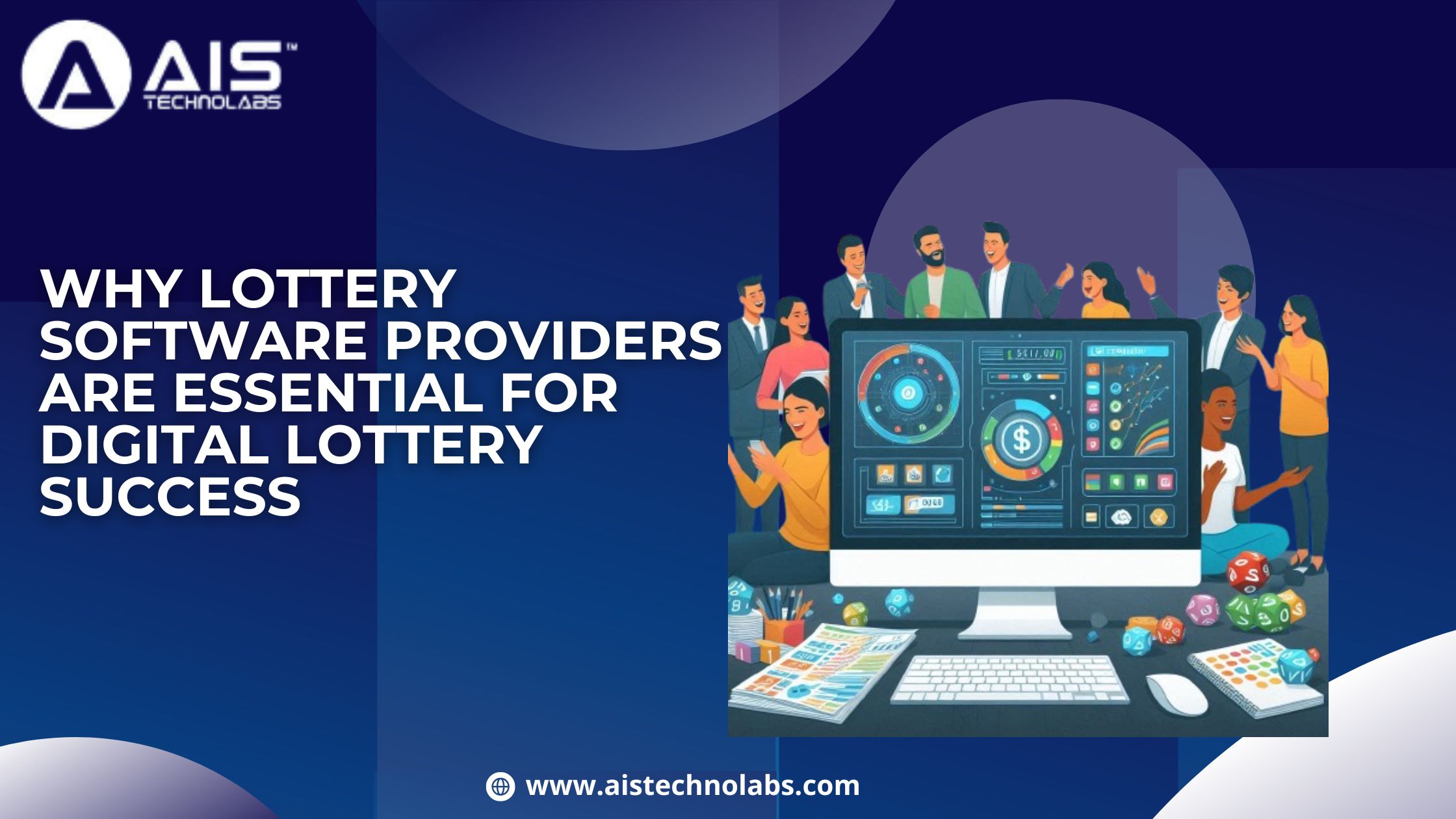 Why Lottery Software Providers Are Essential for Digital Lottery Success | AIS Technolabs