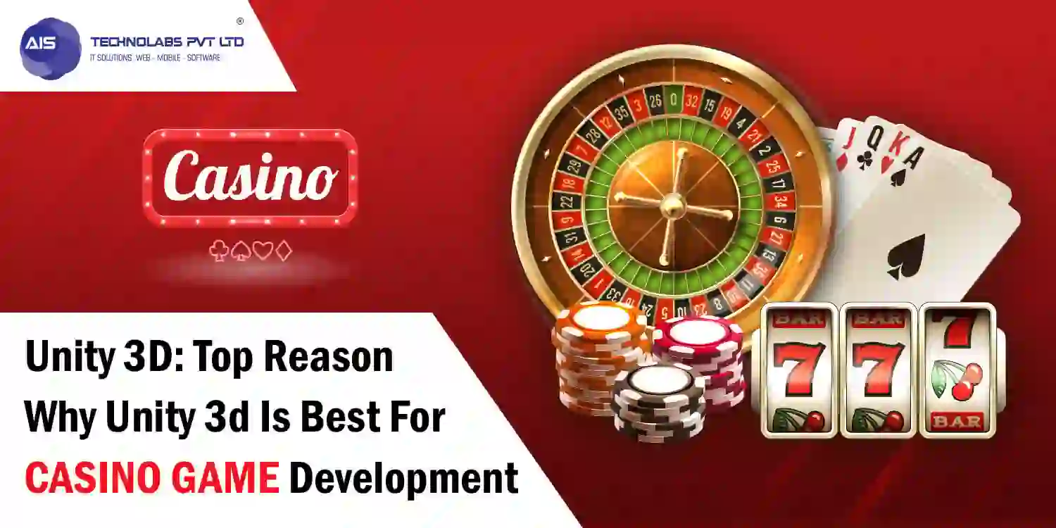 Unity 3D Advantages: Best Choice for Casino Game Development Unity 3D Advantages: Best Choice for Casino Game Development